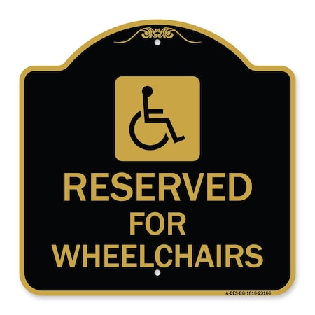 Reserved For Wheelchairs With Graphic, Black & Gold Aluminum Architectural Sign